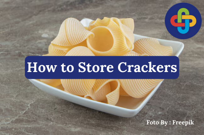  How to Store Crackers to Keep Them Crispy